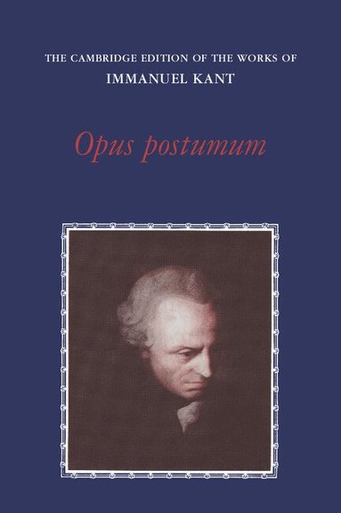 Immanuel Kant, Eckart Förster, Michael Rosen - Opus Postumum, Häftad