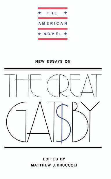 Matthew J. Bruccoli - New Essays on The Great Gatsby, Häftad