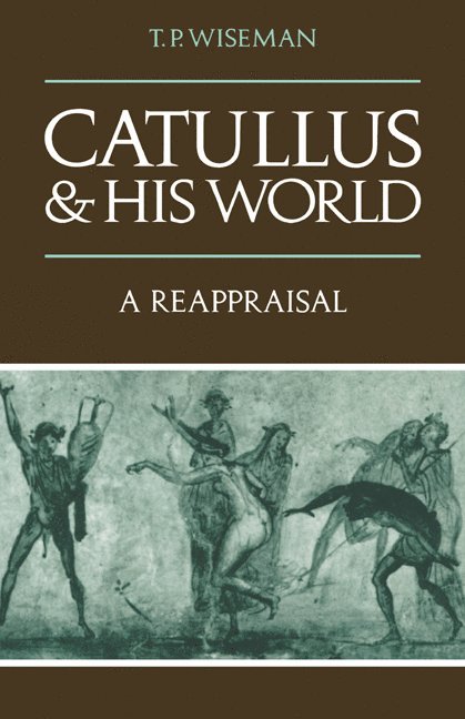 Catullus and his World 1