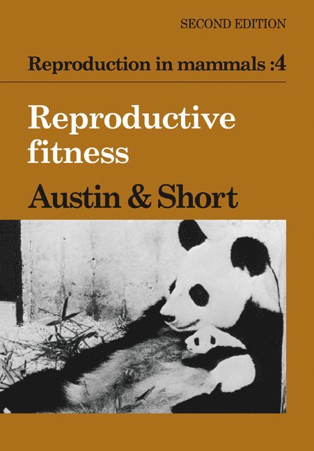 Reproduction in Mammals: Volume 4, Reproductive Fitness 1