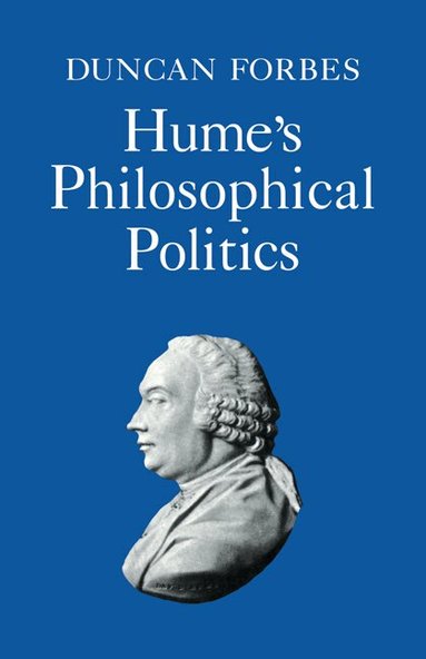 Duncan Forbes - Hume's Philosophical Politics, Häftad