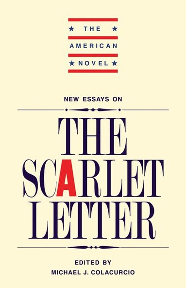 Michael J. Colacurcio - New Essays on 'The Scarlet Letter', Häftad