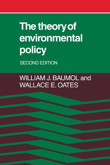 William J. Baumol, Wallace E. Oates - The Theory of Environmental Policy, Inbunden