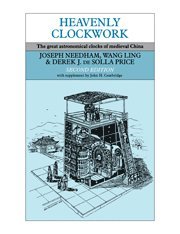 Joseph Needham, Ling Wang, Derek J. De Solla Price - Heavenly Clockwork, Inbunden