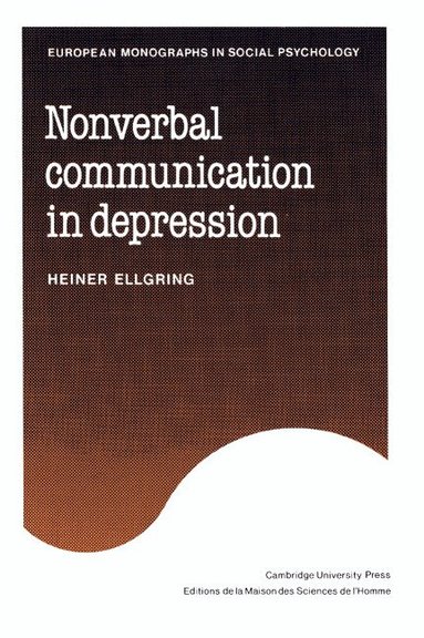 Heiner Ellgring - Non-verbal Communication in Depression, Inbunden