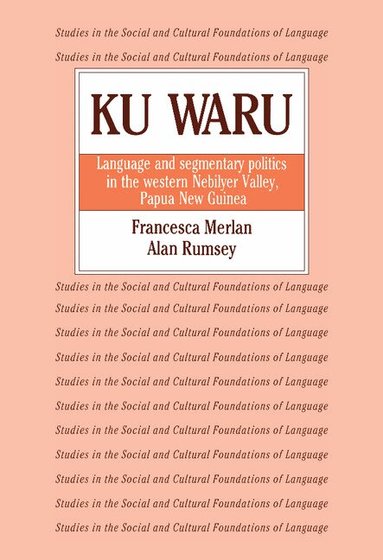 Francesca Merlan, Alan Rumsey - Ku Waru, Inbunden