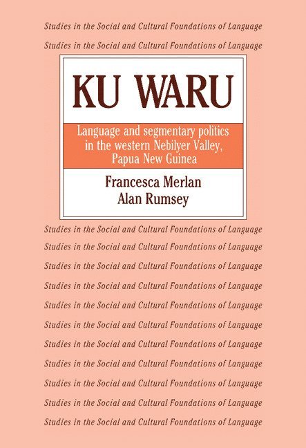 Francesca Merlan, Alan Rumsey - Ku Waru, Inbunden