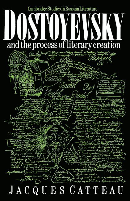 Dostoyevsky and the Process of Literary Creation 1