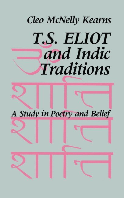 T. S. Eliot and Indic Traditions 1