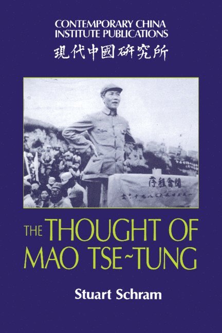 Stuart R. Schram - The Thought of Mao Tse-Tung, Inbunden