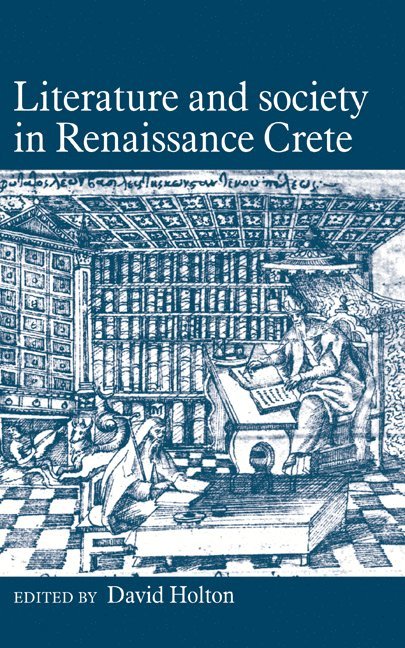 Literature and Society in Renaissance Crete 1