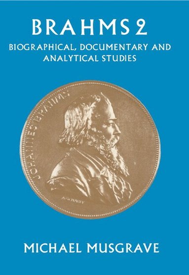 bokomslag Brahms 2: Biographical, Documentary and Analytical Studies