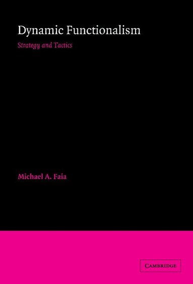 Michael A. Faia - Dynamic Functionalism, Inbunden