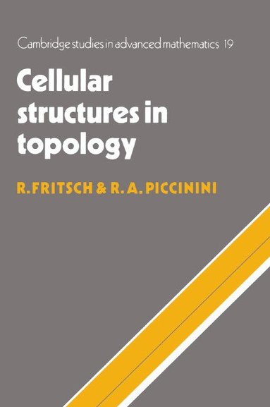 Rudolf Fritsch, Renzo Piccinini - Cellular Structures in Topology, Inbunden