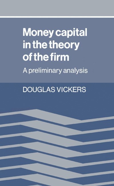 Money Capital in the Theory of the Firm 1