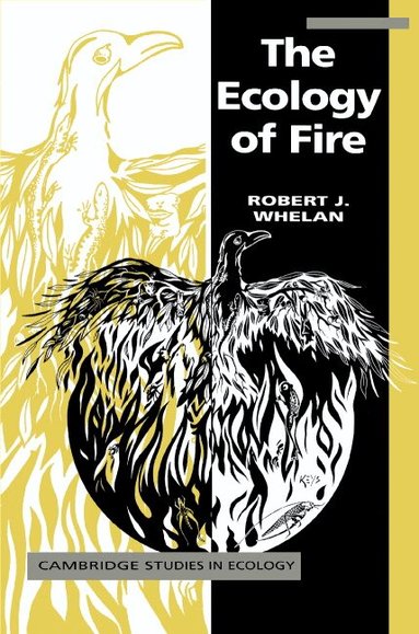 Robert J. Whelan - The Ecology of Fire, Inbunden