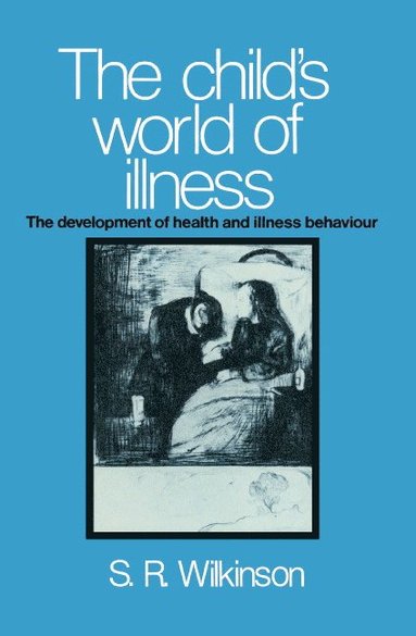 bokomslag The Child's World of Illness