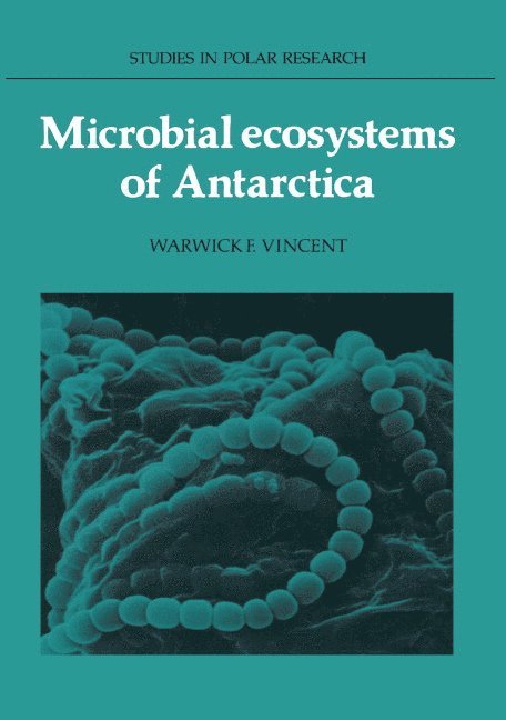 Microbial Ecosystems of Antarctica