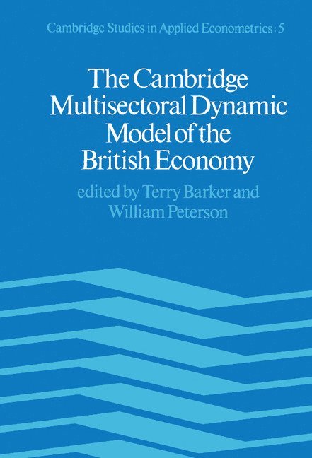 Terry Barker, William Peterson - The Cambridge Multisectoral Dynamic Model, Inbunden