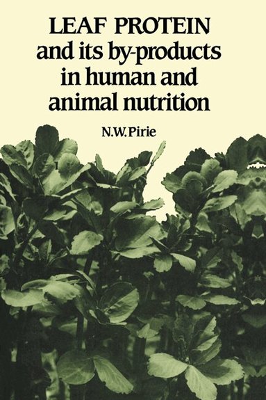 N. W. Pirie - Leaf Protein, Inbunden