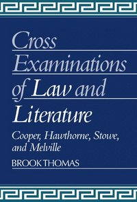 bokomslag Cross-Examinations of Law and Literature
