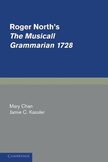 Roger North's The Musicall Grammarian 1728 1