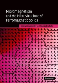 bokomslag Micromagnetism and the Microstructure of Ferromagnetic Solids