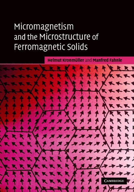 Micromagnetism and the Microstructure of Ferromagnetic Solids