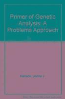 Jenna J. Hellack, Jr James N. Thompson, Gerald Braver - Primer of Genetic Analysis, Inbunden
