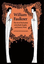 Lothar Honnighausen - William Faulkner, Inbunden