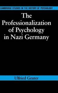 bokomslag The Professionalization of Psychology in Nazi Germany