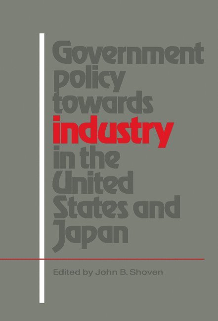 Government Policy towards Industry in the United States and Japan 1