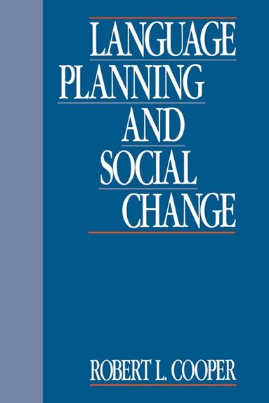 Robert L. Cooper - Language Planning and Social Change, Inbunden
