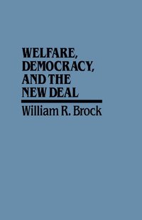 bokomslag Welfare, Democracy and the New Deal