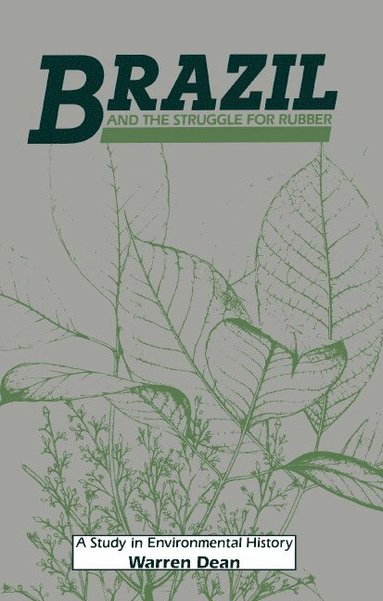 bokomslag Brazil and the Struggle for Rubber