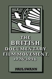 bokomslag The British Documentary Film Movement, 1926-1946