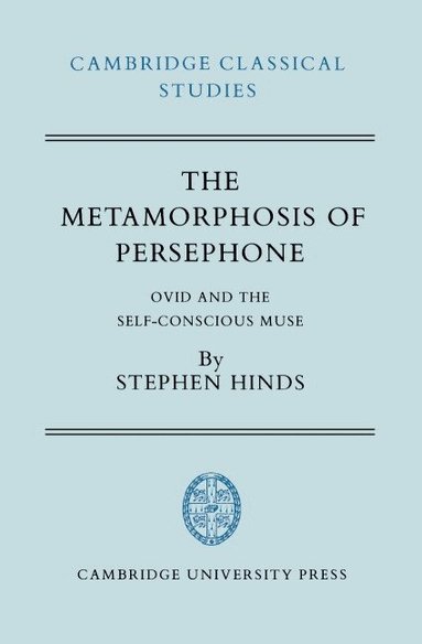 Stephen Hinds, R. Lanny Hunter - The Metamorphosis of Persephone, Inbunden