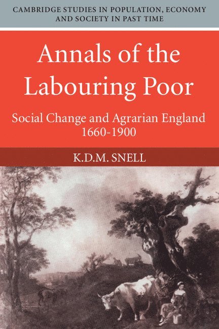 K. D. M. Snell, K. D. M. (University of Leicester) Snell - Annals of the Labouring Poor, Häftad