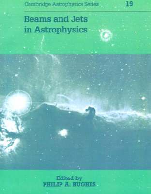 Philip A. Hughes, P. A. Hughes - Beams and Jets in Astrophysics, Häftad