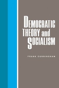 bokomslag Democratic Theory and Socialism