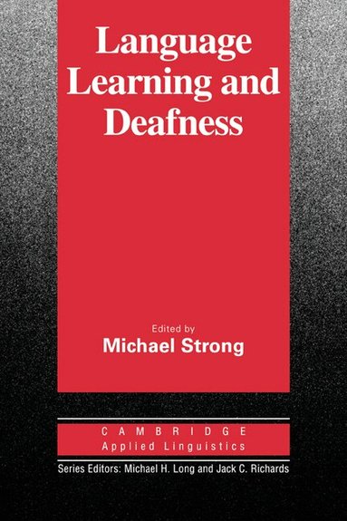 Michael Strong - Language Learning and Deafness, Häftad