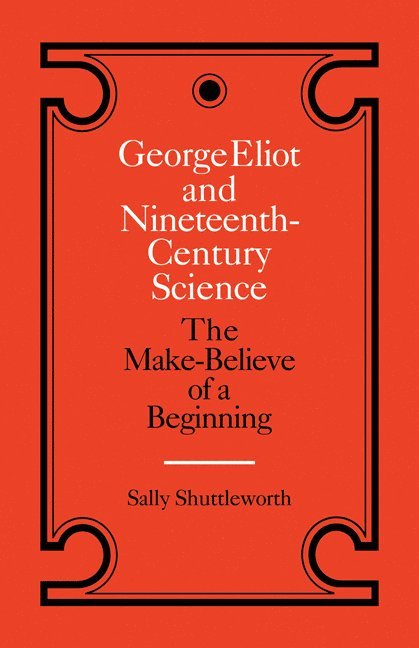 George Eliot and Nineteenth-Century Science 1