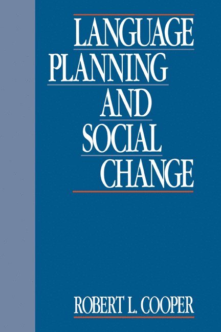Robert L. Cooper, Robert L. (Hebrew University of Jerusalem) Cooper, Robert Leon Cooper - Language Planning and Social Change, Häftad