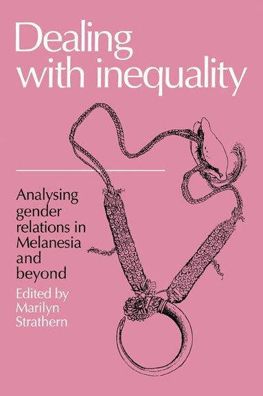 Marilyn Strathern - Dealing with Inequality, Häftad