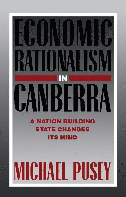 Economic Rationalism in Canberra 1