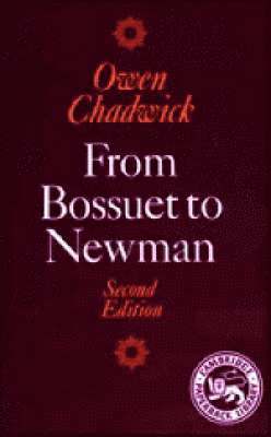 From Bossuet to Newman 1