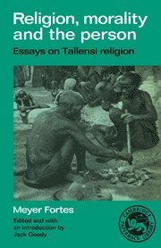 Meyer Fortes - Religion, Morality and the Person, Häftad