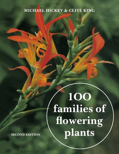 Michael Hickey - 100 Families of Flowering Plants, Häftad