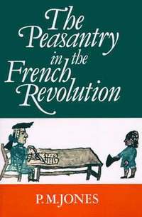 bokomslag The Peasantry in the French Revolution