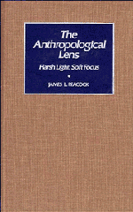 James L. Peacock - The Anthropological Lens, Häftad